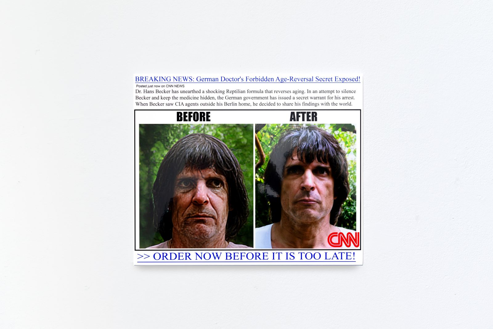 print on a white wall, the print is of clickbait spam emulating an article about a German doctor who discovered an age-reversal secret, two photographs show the presumed doctor before and after with in the corner the CNN logo, add the bottom a link urges readers to 